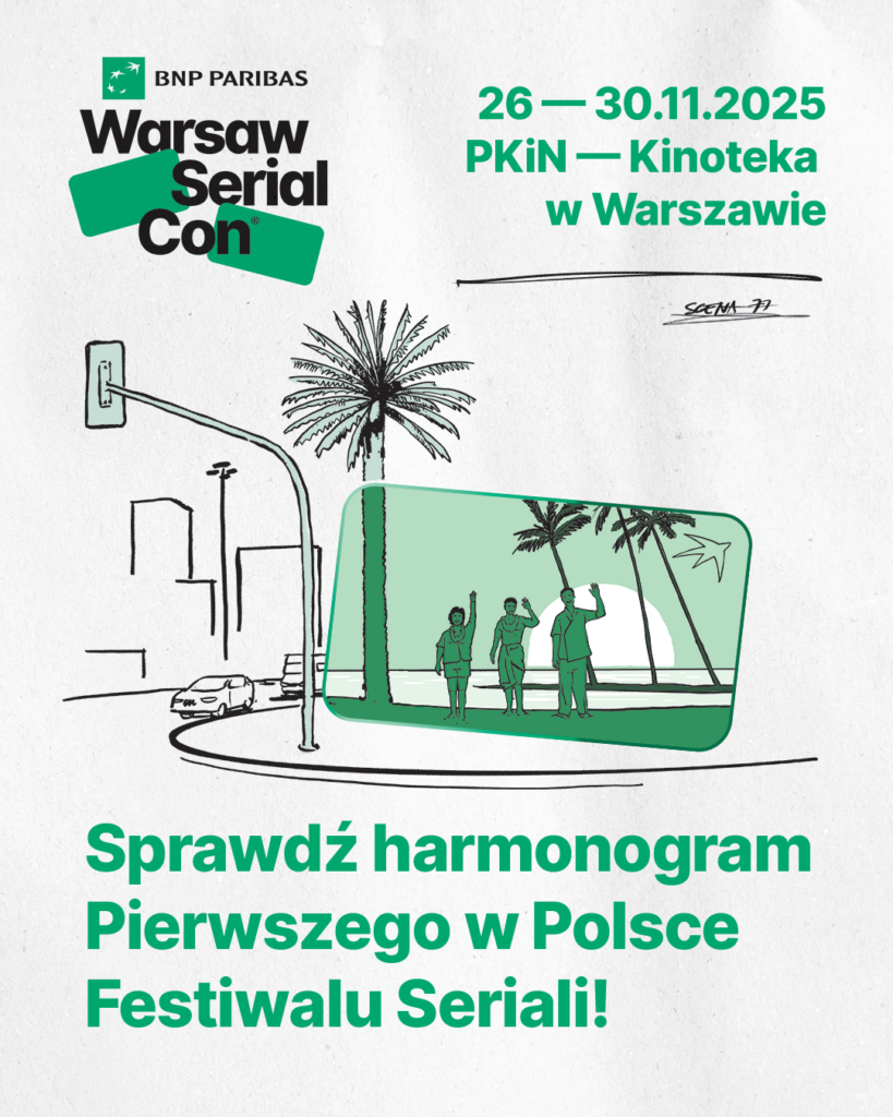 Wielkie serialowe emocje i dobra energia – jesteśmy z Wami na Warsaw Serial Con!